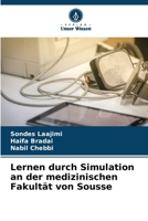 Lernen durch Simulation an der medizinischen Fakultät von Sousse (German Edition) 6208129885 Book Cover