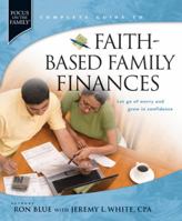 Faith-Based Family Finances: Let Go of Worry and Grow in Confidence 1414315767 Book Cover