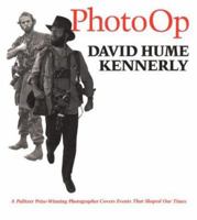 Photo Op: A Pulitzer Prize-Winning Photographer Covers Events That Shaped Our Times 0292743238 Book Cover