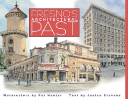 Fresno's Architectural Past 094193697X Book Cover