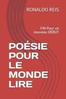 POÉSIE POUR LE MONDE LIRE: FIN Pour un nouveau DÉBUT (French Edition) B088SZS6WP Book Cover