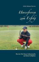Unverfroren zum Erfolg: Brevier für fieses Schummeln auf dem Golfplatz 3739234571 Book Cover