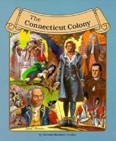 The Connecticut Colony (The Thirteen Colonies) 0516003933 Book Cover