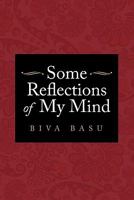 Some Reflections of My Mind 1449073778 Book Cover