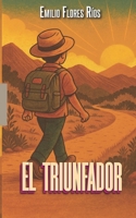 El Triunfador (Spanish Edition) B0GNZ6JYKB Book Cover