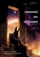 Chroniken des Göttlichen: Macht, Verrat und Wiedergeburt in Ägypten 3384188667 Book Cover