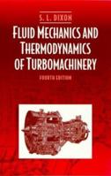 Fluid Mechanics and Thermodynamics of Turbomachinery, Fifth Edition 0080227228 Book Cover