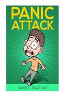 Panic Attack: How to Escape: Panic Attack from A to Z 1519330804 Book Cover