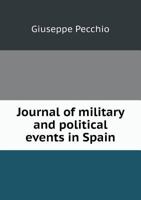 Journal of Military and Political Events in Spain 5518880863 Book Cover