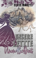 Unsere letzte Unendlichkeit: Enemies to lovers Romantasy (Märchen-Fantasy) (German Edition) B0DSRMG2PP Book Cover