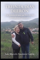 30 días dijeron: una historia de amor que lleva 36 años contra todo pronostico (Spanish Edition) B0GP6PC2BG Book Cover