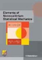 Elements of Nonequilibrium Statistical Mechanics 8180521559 Book Cover