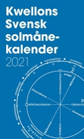 Kwellons Svensk solm�nekalender 2021 1716242185 Book Cover