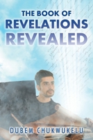 The Book of Revelations Revealed 1098072359 Book Cover