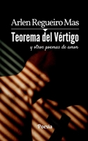 Teorema del Vértigo: y otros poemas de amor 1520445326 Book Cover