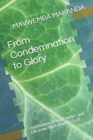 From Condemnation to Glory: Justification, Union, Conflict, and Life in the Spirit (Romans 5–8) B0GSZ1B435 Book Cover