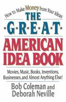 The Great American Idea Book : How to Make Money from Your Ideas 0393312119 Book Cover