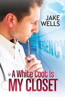 A White Coat Is My Closet 1627982566 Book Cover
