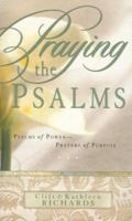 Praying the Psalms: Psalms of Power--Prayers of Purpose 0932081789 Book Cover