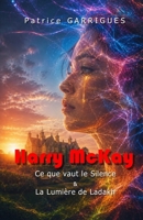Harry McKay - Ce que vaut le Silence & La Lumière de Ladakh. (French Edition) B0H7CKFPR2 Book Cover