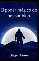 El poder mágico de pensar bien B0BMZP8T2H Book Cover