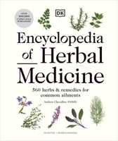 Encyclopedia of Herbal Medicine New Edition: 560 Herbs and Remedies for Common Ailments 0241593379 Book Cover