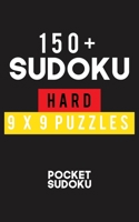 150+ Sudoku Hard 9*9 Puzzles: Hard Level for Adults | All 9*9 Hard 150++ Sudoku | Pocket Sudoku Puzzle Books |  Sudoku Puzzle Books Hard | Large Print Sudoku Puzzle Books For Adults | Sudoku Advanced 167082487X Book Cover