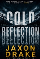 Cold Reflection: A Thriller (The Witness Glass Trilogy) B0G2GN1WGC Book Cover
