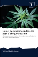 L'abus de substances dans les pays d'afrique australe: Niveau de consommation de marijuana chez les jeunes de 12 à 19 ans au Botswana 6200938210 Book Cover