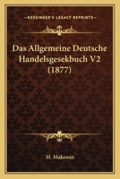 Das Allgemeine Deutsche Handelsgesekbuch V2 (1877) 1167703138 Book Cover