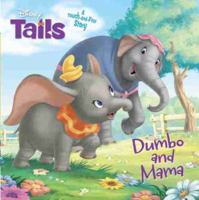 Disney Tails Dumbo and Mama 1484729552 Book Cover