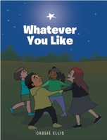 Whatever You Like 1646543742 Book Cover