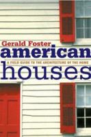 American Houses: A Field Guide to the Architecture of the Home 0618387994 Book Cover