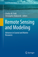 Remote Sensing and Modeling: Advances in Coastal and Marine Resources 3319063251 Book Cover