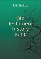 Old Testament History Part 1 5518837275 Book Cover