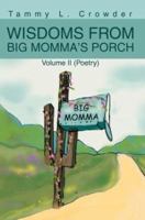 Wisdoms from Big Momma's Porch: Volume II (Poetry) 0595281850 Book Cover