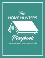 The Home Hunters Playbook 1986915077 Book Cover