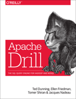 Apache Drill: The SQL Query Engine for Hadoop and Nosql 1449362044 Book Cover