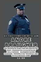Die vielfältige Reise von Andre Braugher: Die Biografie eines der beliebtesten Emmy-prämierten Schauspieler Hollywoods - bahnbrechende Karriere, persö B0CQ73ND4W Book Cover