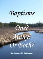 Baptisms One? Many? or Both? 0991489101 Book Cover