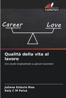 Qualità della vita al lavoro: Uno studio longitudinale su giovani lavoratori 6205920743 Book Cover