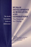 Human Development across Lives and Generations: The Potential for Change (The Jacobs Foundation Series on Adolescence) 0521535794 Book Cover