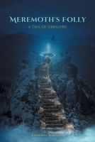 Meremoth’s Folly 1644688867 Book Cover