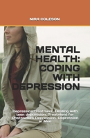 MENTAL HEALTH: COPING WITH DEPRESSION: Depression treatment, Dealing with teen depression, Treatment for Postpartum Depression, Depression in Men B08YMPZ82T Book Cover