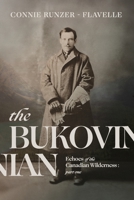 The Bukovinian: Echoes of the Canadian Wilderness: Part One B0BCHDK93Q Book Cover