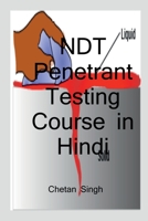 NDT Penetrant Testing Course in Hindi / नॉन डिस्ट्रक्टिव ... 1638323054 Book Cover