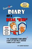 Diary of a Real Kid: The Stranger Than Weird Story of How Billy Smudge Turned Into a Goat 1985282267 Book Cover