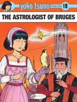 The Astrologist of Bruges (Volume 19) (Yoko Tsuno, 19) 1800441304 Book Cover