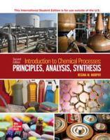 ISE Introduction to Chemical Processes: Principles, Analysis, Synthesis 1265242992 Book Cover
