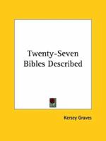 Twenty-Seven Bibles Described 1425300774 Book Cover